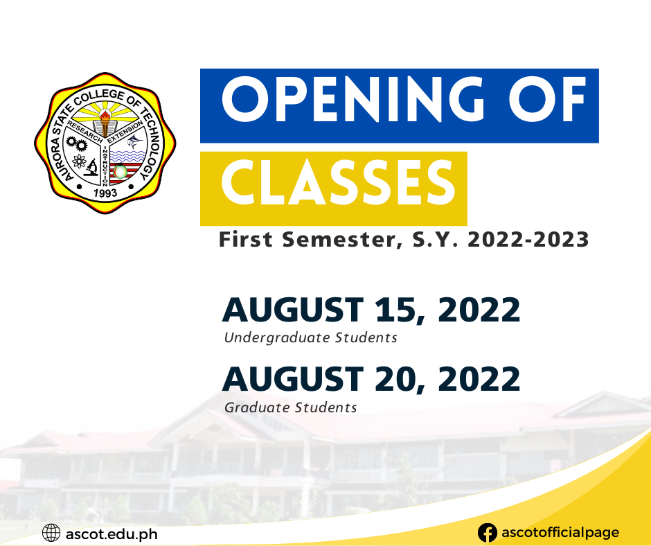 ASCOT Announcement Opening of Classes for the First Semester, S.Y. 20222023 Aurora State